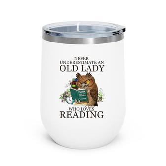 Never Underestimate An Old Lady Who Loves Reading Book Owl Wine Tumbler | Mazezy AU