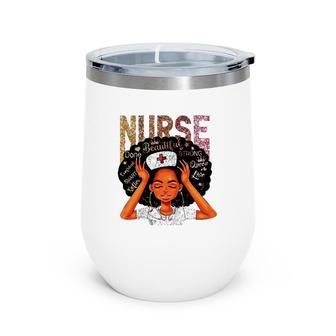 Nurse Black Woman Magic Afro Melanin Queen Black History Wine Tumbler | Mazezy