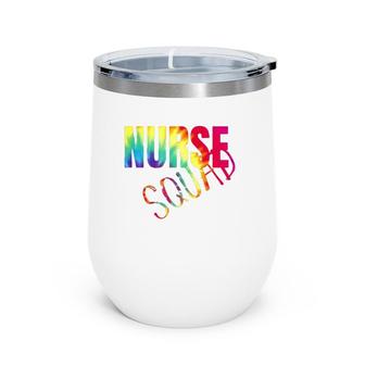 Nurse Squad Colorful Nurse Gift For Women Wine Tumbler | Mazezy UK