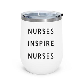 Nurses Inspire Nurses Wine Tumbler | Mazezy