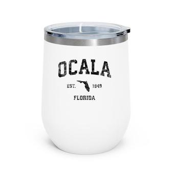 Ocala Florida Fl Vintage Sports Design Black Print Wine Tumbler | Mazezy