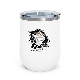 Oh I'm The Fool Art Music Lover Gift Wine Tumbler | Mazezy