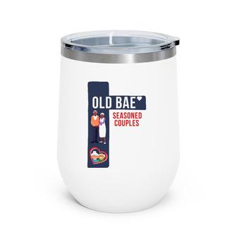 Old Bae - Seasoned Couples Tee Wine Tumbler | Mazezy