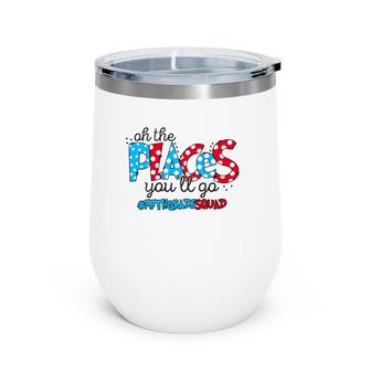 On The Places You Will Go Fifth Grade Teacher Student Wine Tumbler | Mazezy