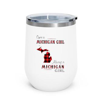 Once A Michigan Girl Always Michigan Wine Tumbler | Mazezy