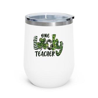 One Lucky Teacher School Teachers Gift St Patricks Day Wine Tumbler | Mazezy