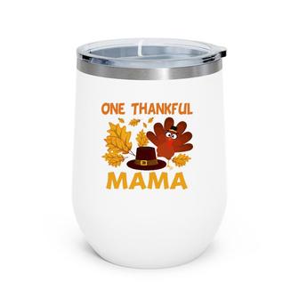 One Thankful Mama Autumn Fall Turkey Thanksgiving Wine Tumbler | Mazezy