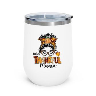 One Thankful Mama Funny Messy Bun Fall Autumn Thanksgiving Wine Tumbler | Mazezy