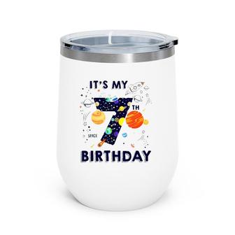 Outer Space 7 Years Old 7Th Birthday Party Boys Girls Wine Tumbler | Mazezy