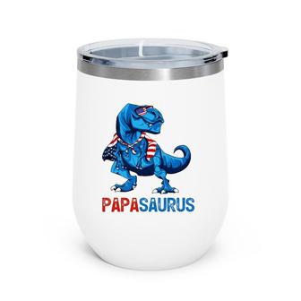 Papasaurusrex Dinosaur Papa Saurus 4Th Of July Men Daddy Wine Tumbler | Mazezy