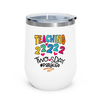 Para Life Teaching On Twosday 2022 22222 Women 2'S Day Wine Tumbler | Mazezy