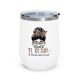 Paraprofessional Messy Bun Teaching On Twosday 22222 Gift Wine Tumbler | Mazezy