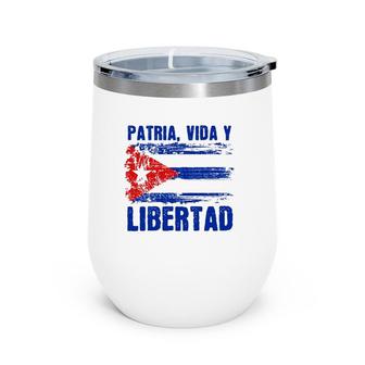 Patria, Vida Y Libertad Cuban Flag Distressed Grunge Wine Tumbler | Mazezy