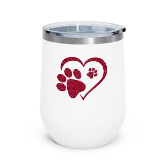 Paw Print Heart Dog Cat Owner Lover Girl Valentine's Day Wine Tumbler | Mazezy