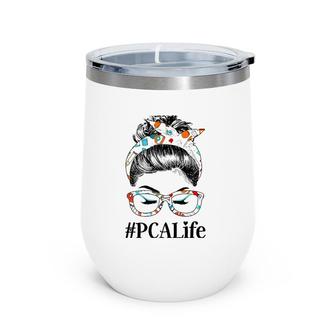 Pca Life Messy Hair Woman Bun Healthcare Worker Wine Tumbler | Mazezy