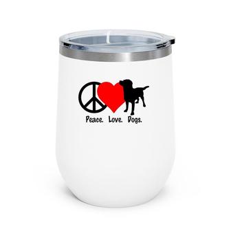 Peace Love Dogs Tee Dog Puppy Wine Tumbler | Mazezy DE
