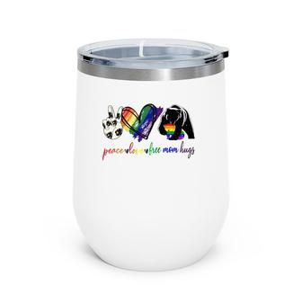 Peace Love Free Mom Hugs Bear Lgbt Mother's Day Wine Tumbler | Mazezy