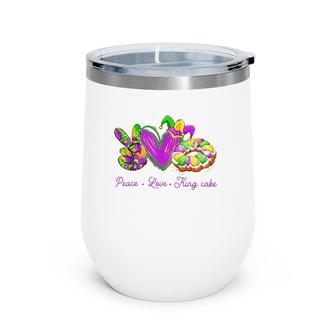 Peace Love King Cake Funny Mardi Gras Party Carnival Gifts Wine Tumbler | Mazezy