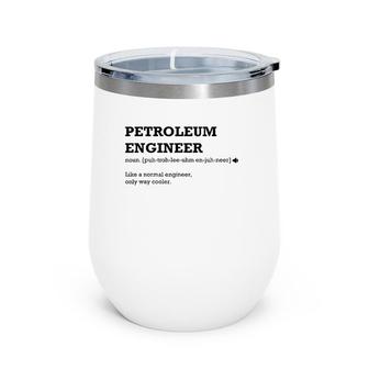 Petroleum Engineer Gift Idea For Petroleum Engineer Wine Tumbler | Mazezy DE