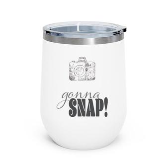 Photographer Mom Mama's Gonna Snap Wine Tumbler | Mazezy