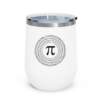 Pi Day Funny Pi T Gift For Math Lover Students Wine Tumbler | Mazezy