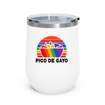 Pico De Gayo Funny Gay Lesbian Pride Rainbow Mexican Food Wine Tumbler | Mazezy