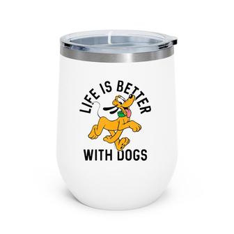 Pluto Life Is Better With Dogs Tank Top Wine Tumbler | Mazezy