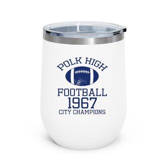 Polk High 33 Football Jersey 90S 80S Pullover Wine Tumbler | Mazezy