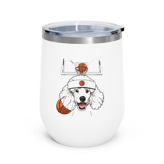Poodle Basketball Dog Lovers Basketball Player Wine Tumbler | Mazezy