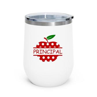 Principal School Principal Teacher Life Apple Wine Tumbler | Mazezy