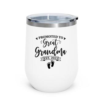 Promoted To Great Grandma Est 2022 Great Grandmother Gift Wine Tumbler | Mazezy