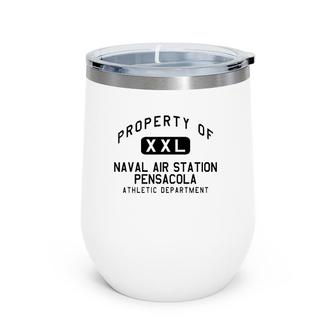 Property Of Naval Air Station Pensacola Athletic Department Wine Tumbler | Mazezy