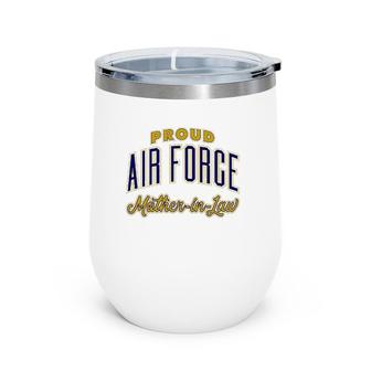 Proud Air Force Mother In Law For Women Wine Tumbler | Mazezy