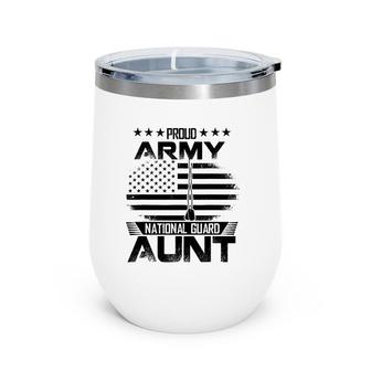 Proud Army National Guard Aunt US Military Gift Wine Tumbler | Mazezy