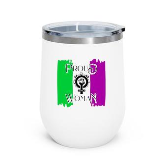 Proud To Be A Woman Feminist Wine Tumbler | Mazezy