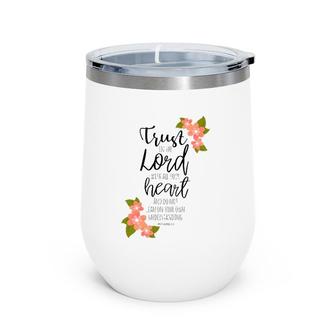 Proverbs 35, Trust In The Lord, Scripture Christian Wine Tumbler | Mazezy