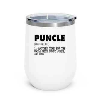 Puncle For The Uncle That Is Funnygift Wine Tumbler | Mazezy AU