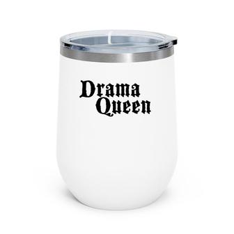 Queen Funny Gift - Drama Queen Wine Tumbler | Mazezy
