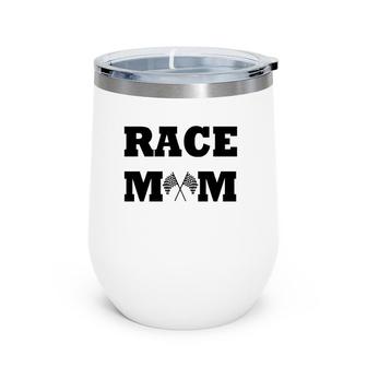 Race Mom Checkered Flag Life Racing Dirt Track Race Gear Wine Tumbler | Mazezy