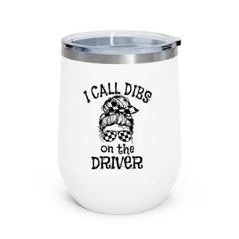 Race Wife Racing Stock Car Dirt Track Racing Dibs On Driver Wine Tumbler | Mazezy