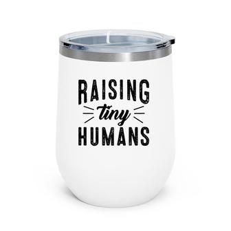 Raising Tiny Humans Mother's Day Gift For Her Wine Tumbler | Mazezy UK