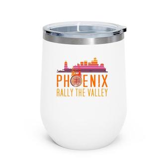 Rally In Valley Phoenix Basketball Phoenix Rally In Valley Wine Tumbler | Mazezy