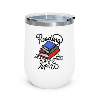 Reading Is My Favorite Sport Wine Tumbler | Mazezy