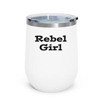 Rebel Girl Bikini Kill Music Wine Tumbler | Mazezy