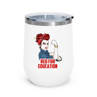 Red For Education Strong Women Teacher Women Men Kids Wine Tumbler | Mazezy