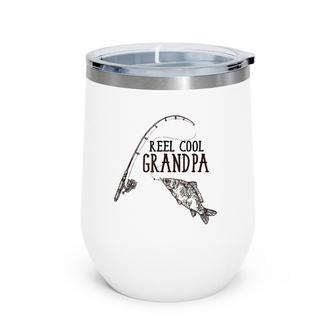 Reel Cool Grandpa Cute Happy Father's Day Fishing Wine Tumbler | Mazezy
