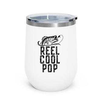 Reel Cool Pop Fishing Fisherman Gift Funny Grandpa Christmas Wine Tumbler | Mazezy