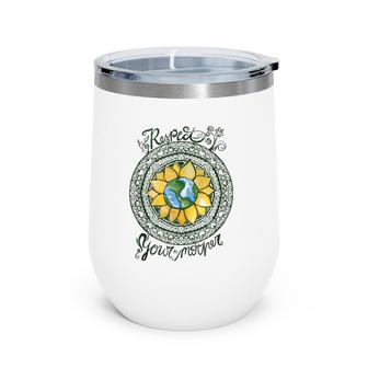 Respect Your Mother Earth Day Mandala Wine Tumbler | Mazezy