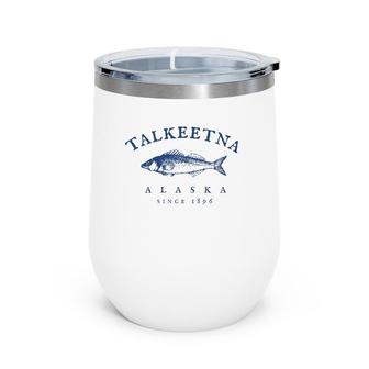 Retro Talkeetna Alaska Fishing Wine Tumbler | Mazezy