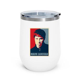 Rip Mark Lanegan Hope Fans Wine Tumbler | Mazezy